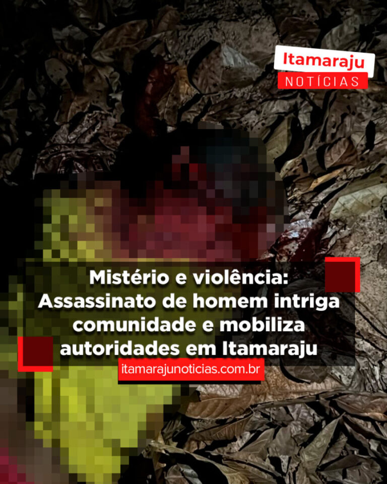 misterio-e-violencia:-assassinato-de-homem-intriga-comunidade-e-mobiliza-autoridades-em-itamaraju