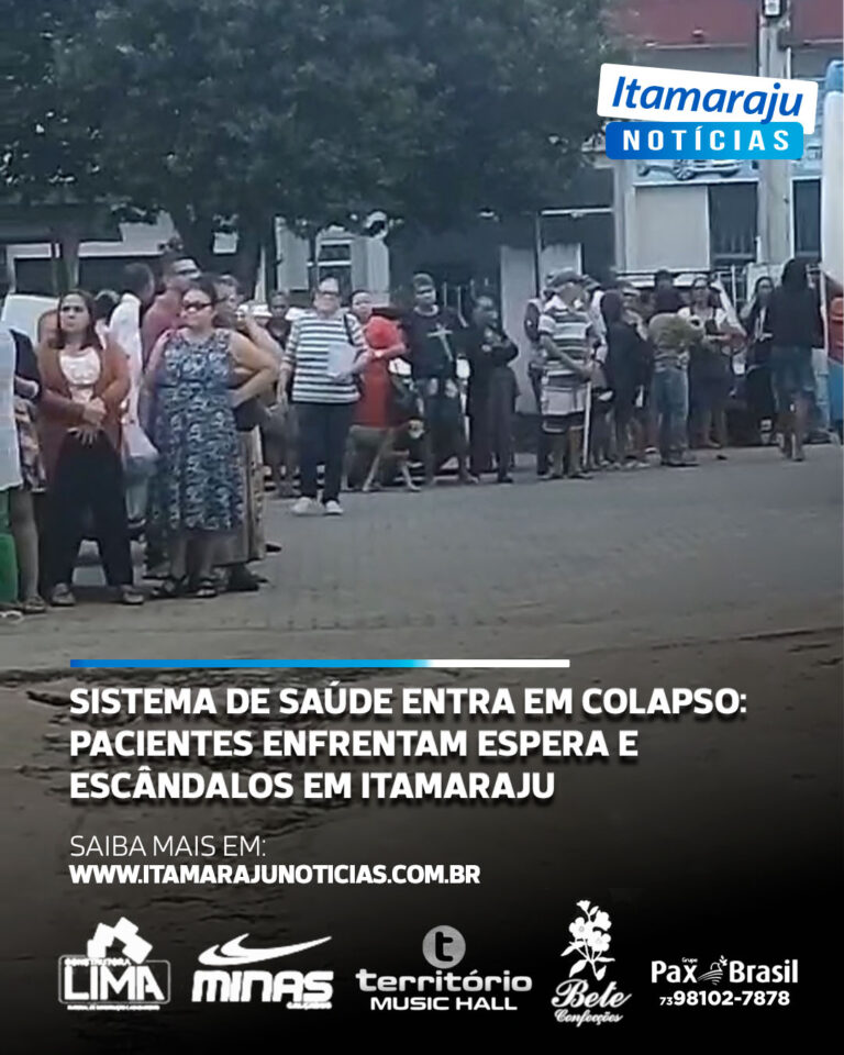 sistema-de-saude-entra-em-colapso:-pacientes-enfrentam-espera-e-escandalos-em-itamaraju